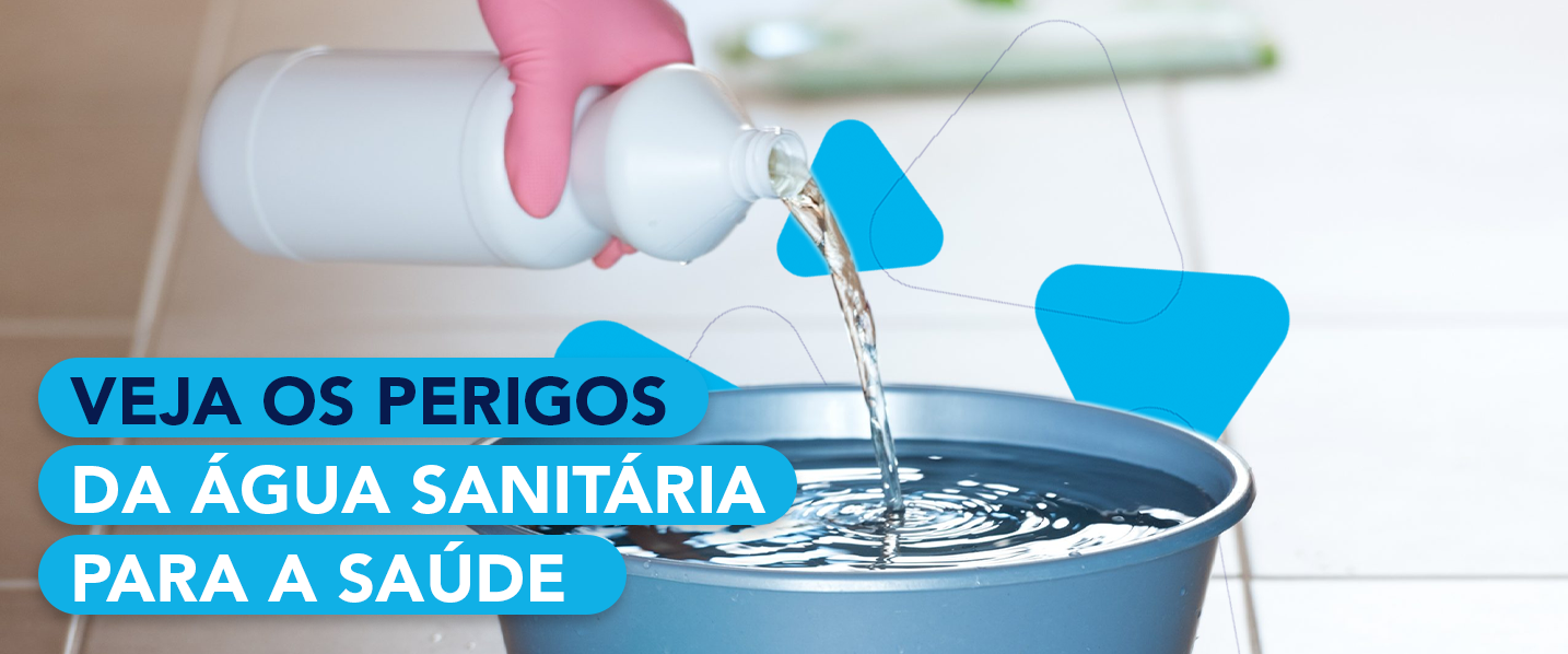 Água sanitária: quais são os perigos para a sua saúde?